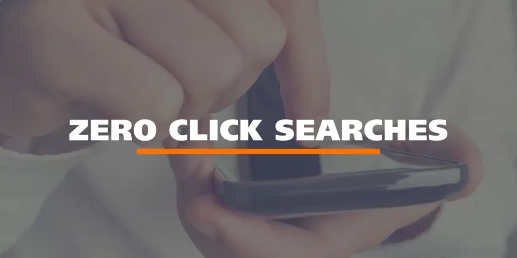 The Role of Zero-Click Searches in 2025